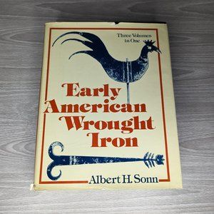 Vintage Early American Wrought Iron by Albert H. Sonn Large Hard Back Book